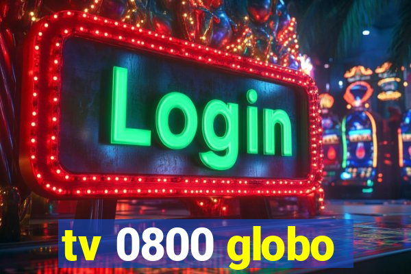 tv 0800 globo